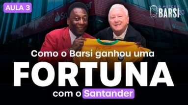 COMO O BARSI GANHOU UMA FORTUNA COM O SANTANDER -  AULA 3 BARSI