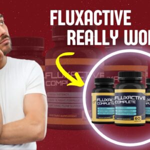 Fluxactive Complete Review⚠️  I Lost $900 To This Supplement!!!⚠️((Fluxactive Complete Reviews)