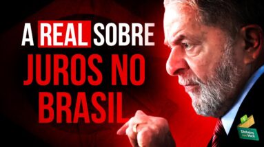 LULA vs BANCO CENTRAL (QUEM ESTÁ CERTO)? Por que os JUROS no BRASIL são TÃO ALTOS