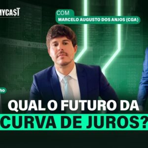 MARCELO AUGUSTO DOS ANJOS, QUAL O FUTURO DA CURVA DE JUROS? | JIMMYCAST #T2 EP3