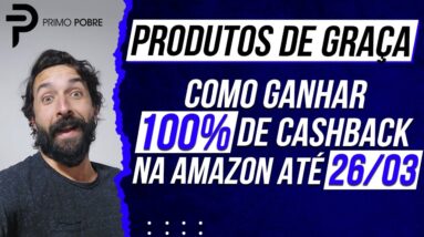 PRODUTOS DE GRAÇA NA AMAZON - RECEBA 100% DE CASHBACK EM MILHARES DE PRODUTOS!
