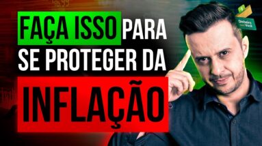 🚨A Inflação voltou!🚨 Seus investimentos estão protegidos? Saiba onde e como proteger seu patrimônio!