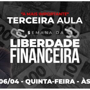 FÓRMULA DA LIBERDADE FINANCEIRA | AULA 03 | SEMANA DA LIBERDADE FINANCEIRA