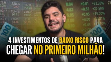 💰 R$ 1 MILHÃO: 4 investimentos de BAIXO RISCO para chegar lá!