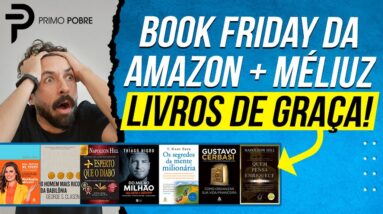 LIVROS DE GRAÇA NA AMAZON - BOOK FRIDAY 2023 + CAMPANHA DA MÉLIUZ COM 100% DE CASHBACK