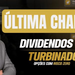 ULTIMA CHANCE - DIVIDENDOS TURBINADOS