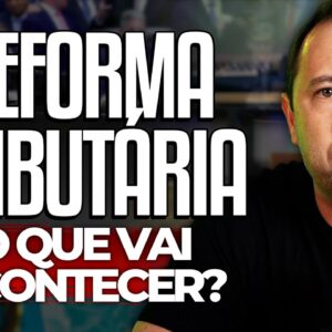 REFORMA TRIBUTÁRIA NO BRASIL | TUDO que você PRECISA SABER sobre essa MEDIDA ECONÔMICA BRASILEIRA!