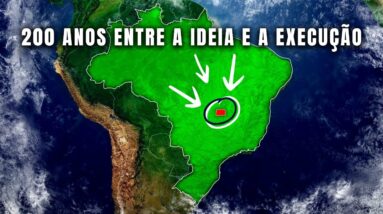 HISTÓRIA DE BRASÍLIA | Desde as Primeiras Ideias | Globalizando Conhecimento
