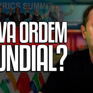 NOVO BRICS | O que vai acontecer com o BRASIL com as MUDANÇAS na ECONOMIA  MUNDIAL?  OPORTUNIDADE?