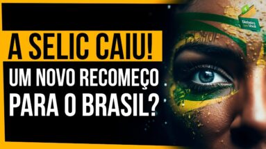 URGENTE: SELIC CAIU PARA 13,25%! NOVO BRASIL a FRENTE? TESOURO EDUCA +  #FALADINHEIRUDO