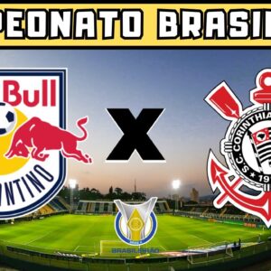 Bragantino x Corinthians | Campeonato Brasileiro | 32ª Rodada Brasileirão 2023