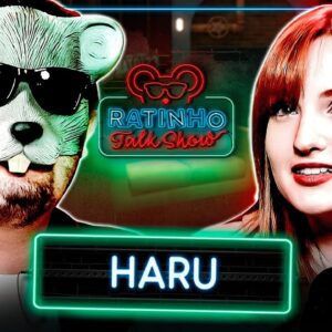 HARU - RATINHO TALK SHOW EP.14