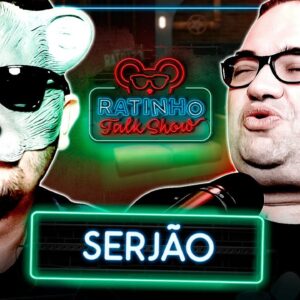 SERJÃO - RATINHO TALK SHOW EP.16