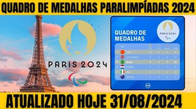 PARIS 2024! VEJA O QUADRO DE MEDALHAS DAS PARALIMPIÁDAS 2024 EM PARIS