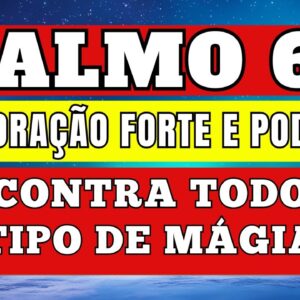 SALMO 66 O SEGREDO MILENAR PARA QUEBRAR TODA MAGIA E MALDIÇÃO!